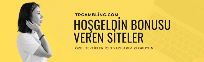 Hoşgeldin bonusu veren siteler